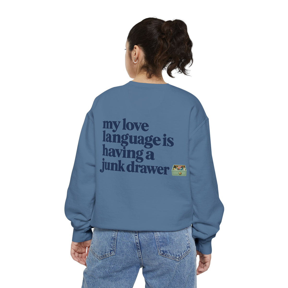 my love language is having a junk drawer crewneck // steel blue